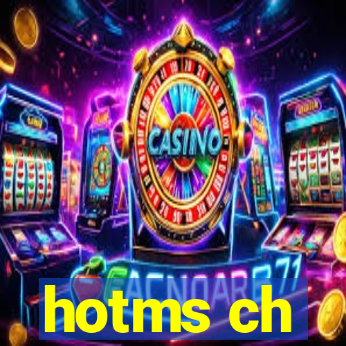 hotms ch